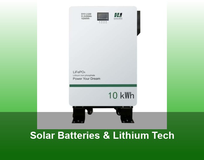 Solar Batteries & Lithium Tech